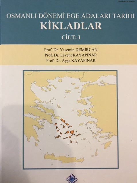 Osmanlı Dönemi Ege Adaları Tarihi KİKLADLAR Cilt: I,II