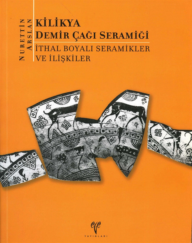 Kilikya Demir Çağı Seramiği İthal Boyalı seramikler ve ilşkiler