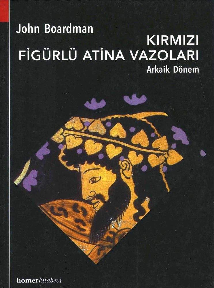 Kırmızı Figürlü Atina Vazoları - Arkaik Dönem
