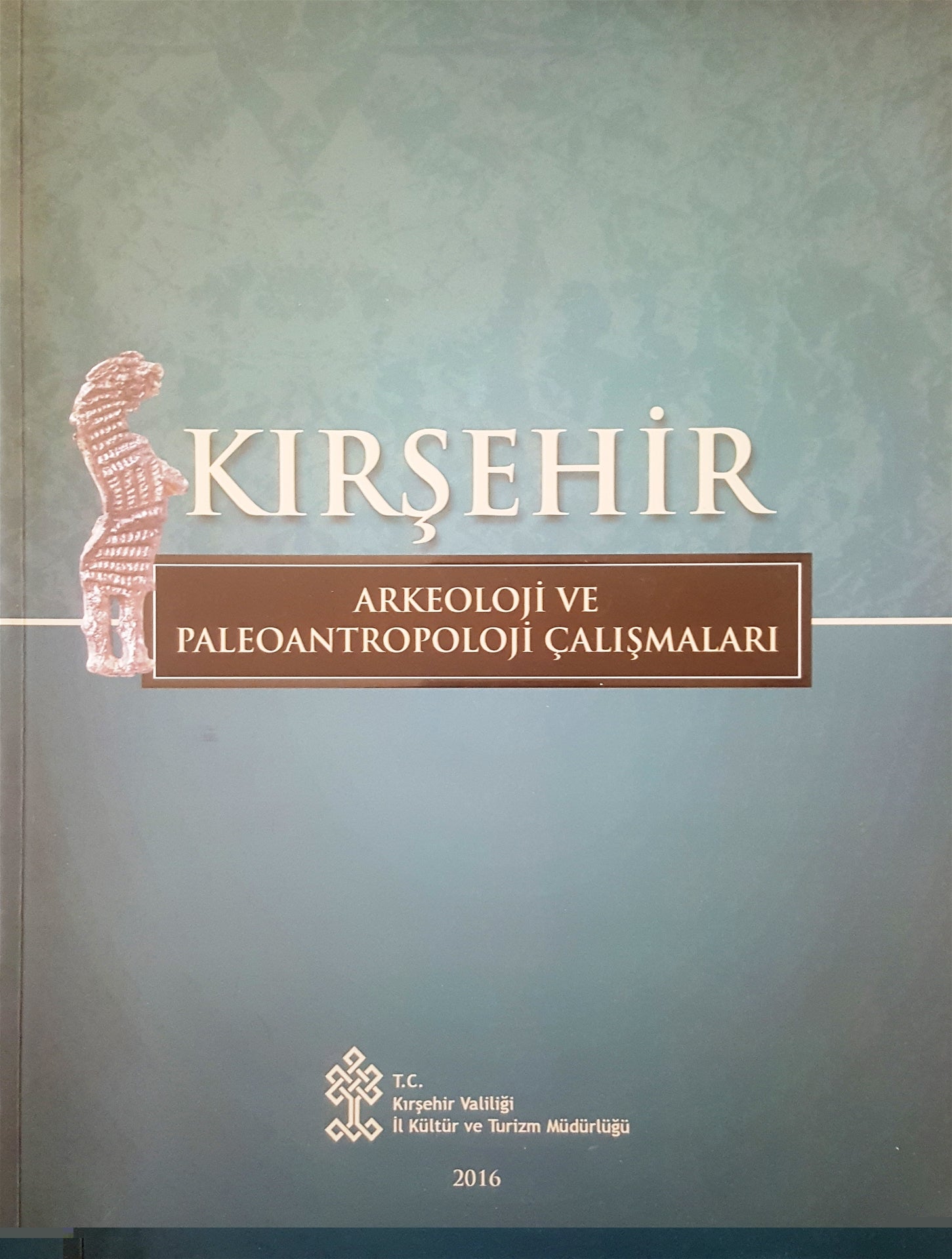 Kırşehir arkeoloji ve paleoantropoloji çalışmaları