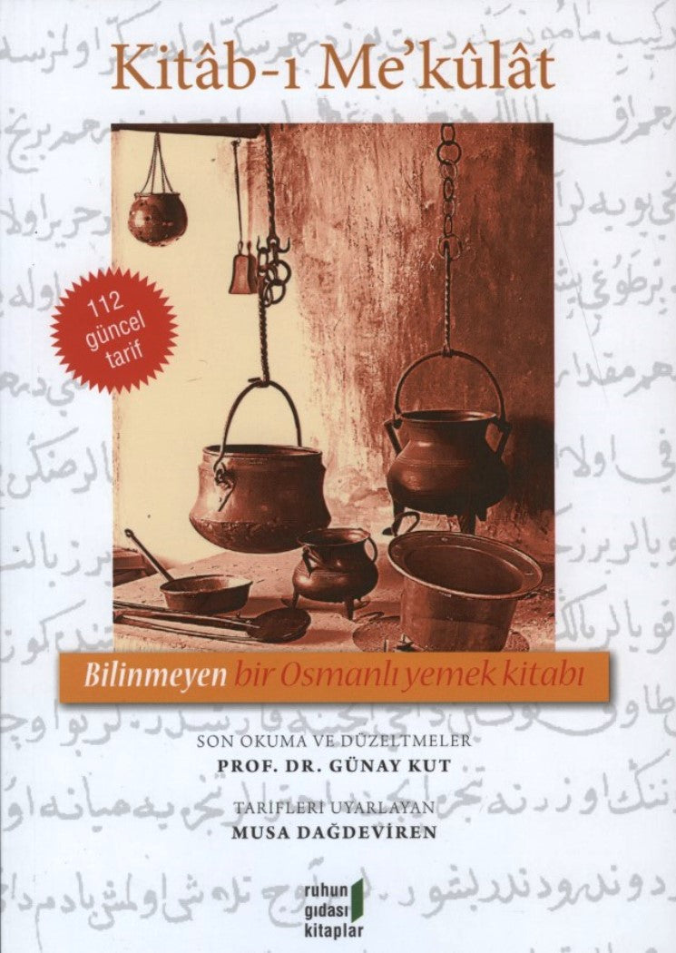 Kitab-ı Me'kulat Bilinmeyen Bir Osmanlı Yemek Kitabı