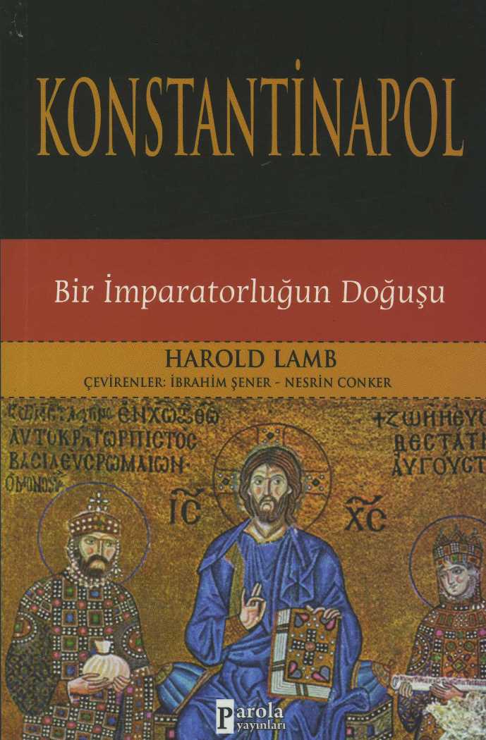 Konstantinapol Bir İmparatorluğun Doğuşu