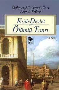 Kral Devlet Ya Da Ölümlü Tanrı