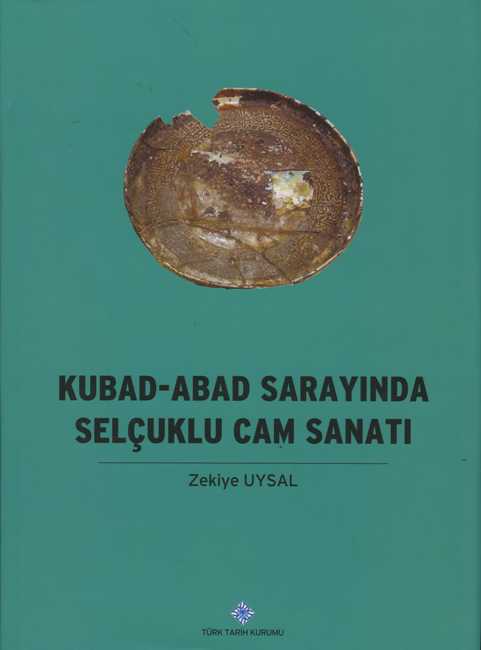 Kubad-Abad Sarayında Selçuklu Cam Sanatı