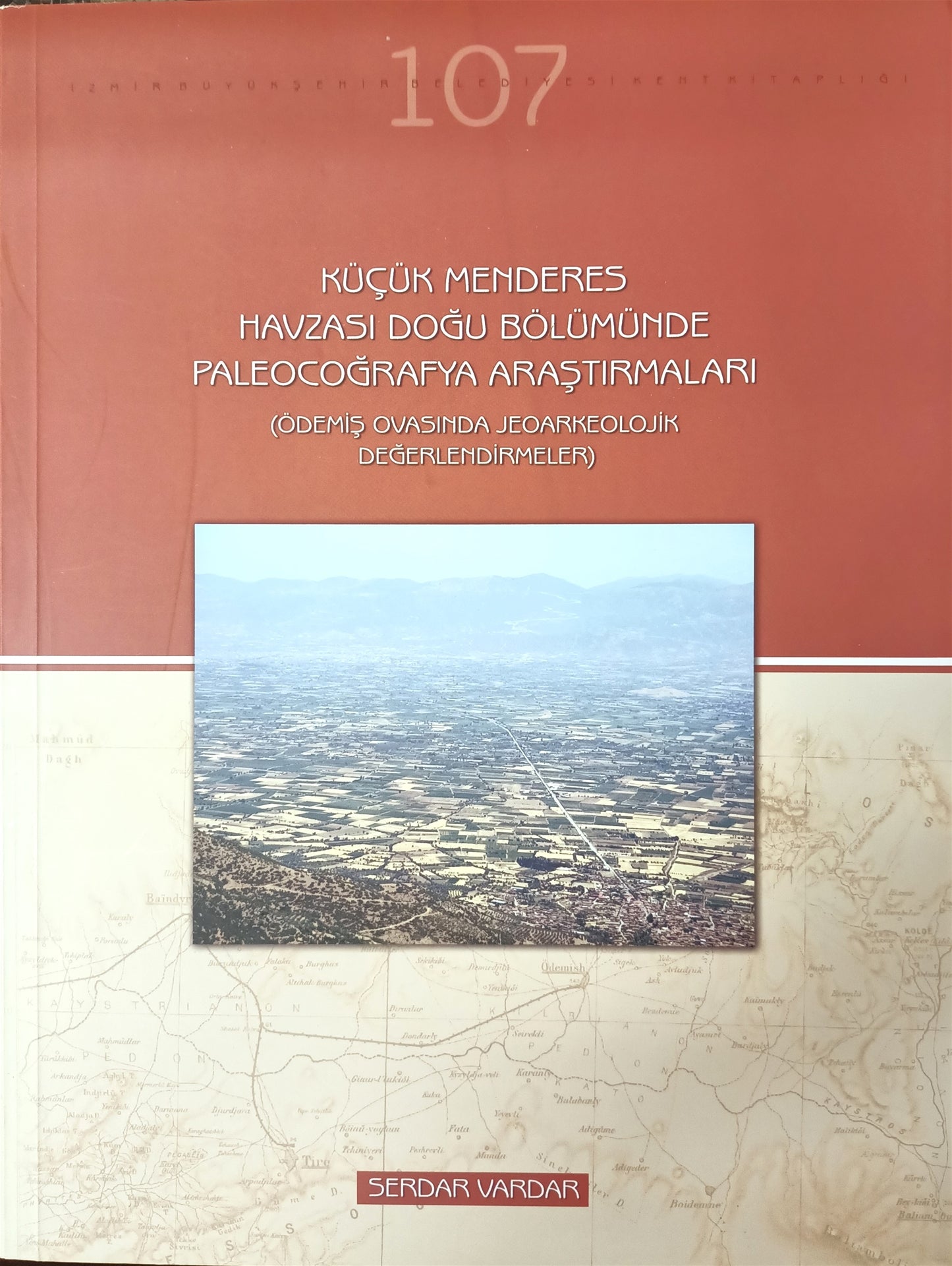 Küçük Menderes Havzası Doğu Bölümünde Paleocoğrafya Araştırmaları (Ödemiş Ovasında Jeoarkeolojik Değerlendirmeler)