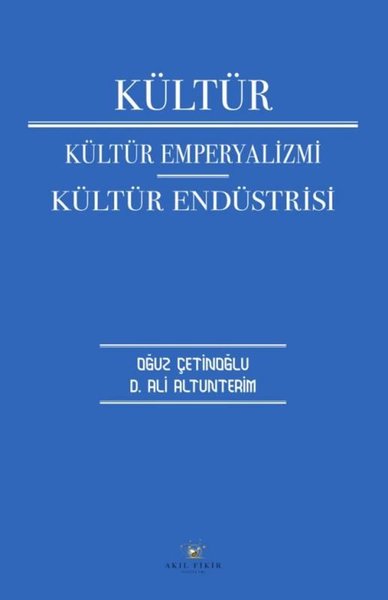 Kültür- Kültür Emperyalizmi Kültür Endüstrisi