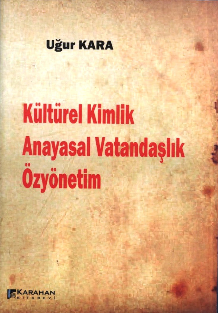 Kültürel Kimlik Anayasal Vatandaşlık Özyönetim