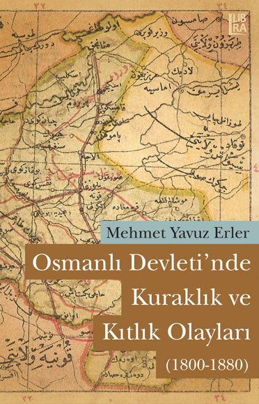 Osmanlı Devleti'nde Kuraklık ve Kıtlık Olayları (1800-1880)