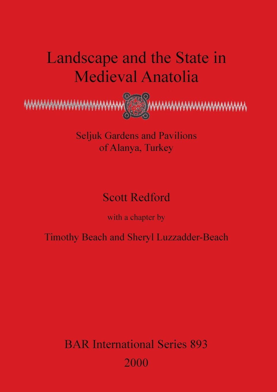 Landscape and the State in Medieval Anatolia (BAR International Series)