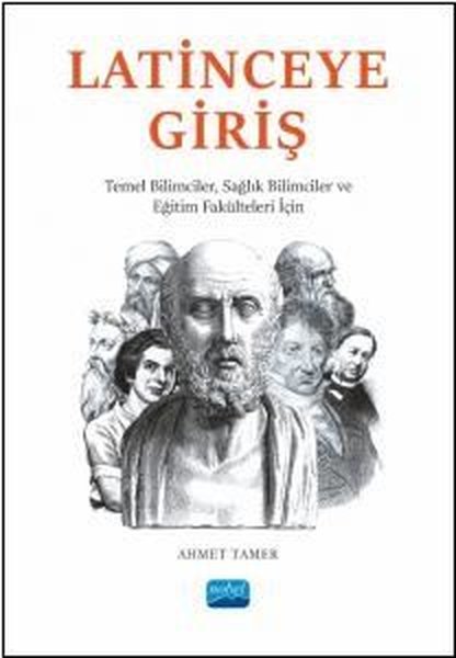 Latinceye Giriş - Temel Bilimciler, Sağlık Bilimciler ve Eğitim Fakülteleri İçin