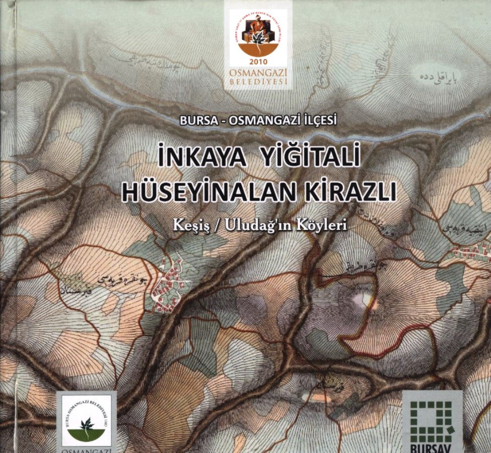 İnkaya Yiğitali Hüseyinalan Kirazlı Keşiş/ Uludağ Köyleri