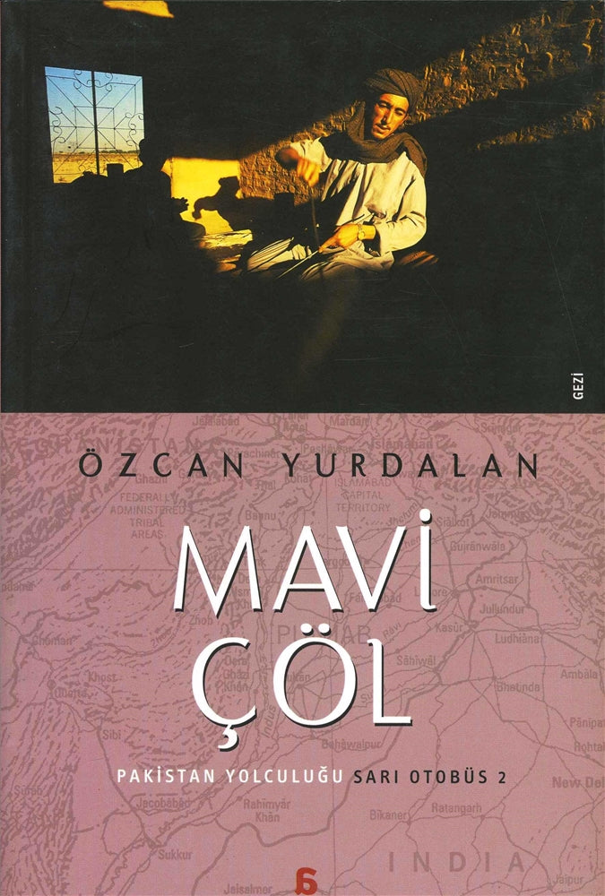 Mavi Çöl-Pakistan Yolculuğu