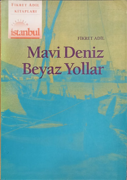 Mavi Deniz Beyaz Yollar - Deli Saraylı