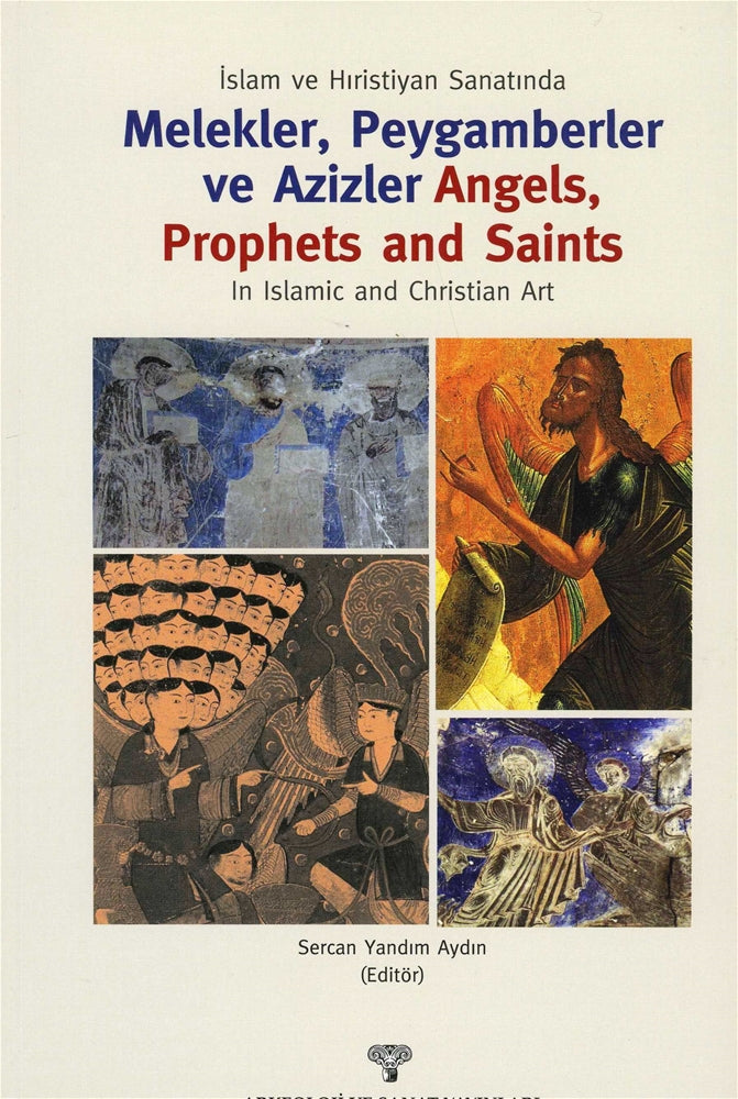 İslam ve Hıristiyan Sanatında Melekler, Peygamberler ve Azizler - Angels, Prophets and Saints in Islamic and Christian A