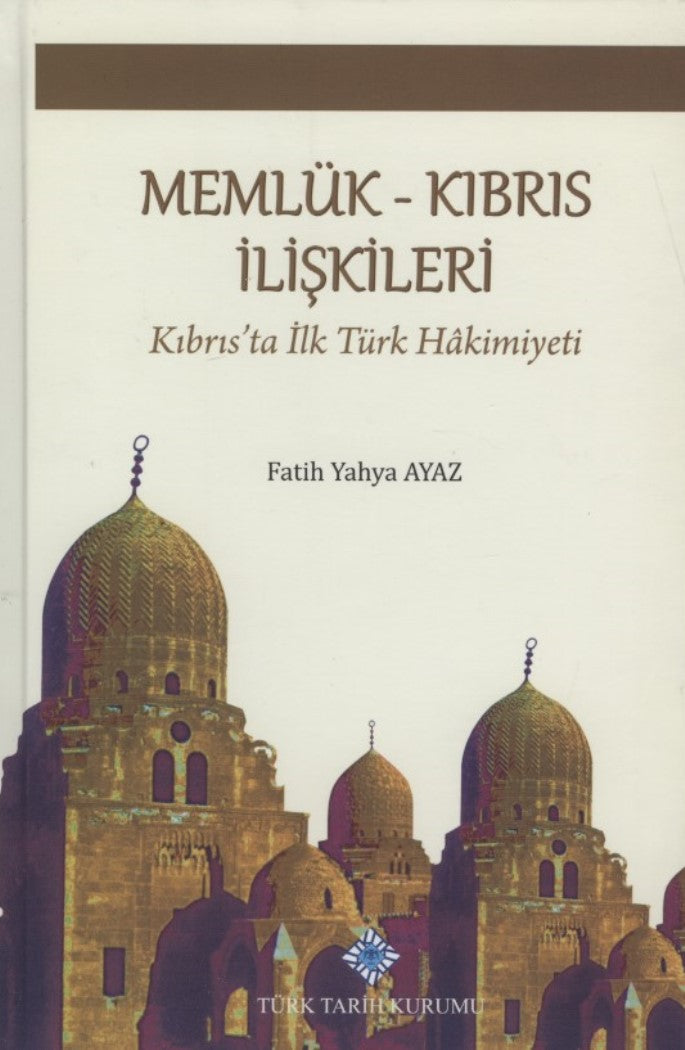 Memlük-Kıbrıs İlişkileri: Kıbrıs'ta İlk Türk Hakimiyeti