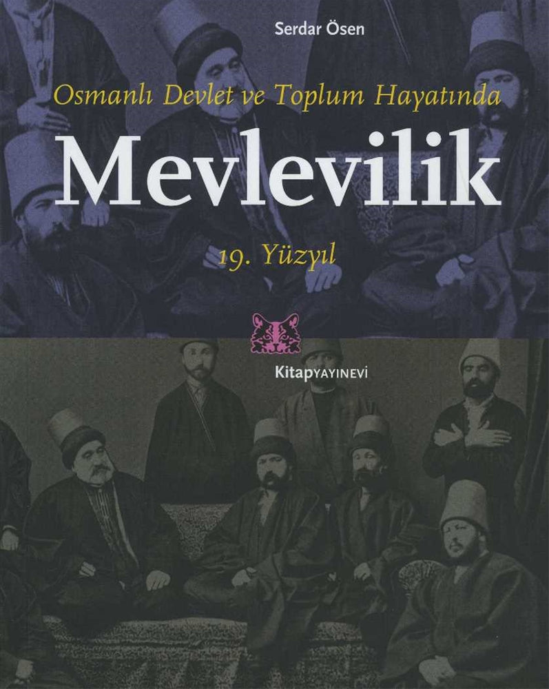 Osmanlı Devlet ve Toplum Hayatında Mevlevilik
