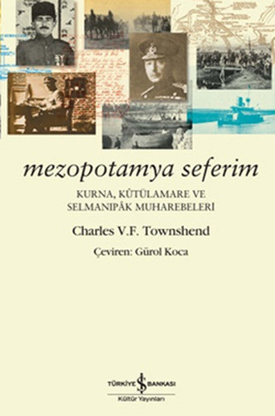 Mezopotamya Seferim Kurna, Kütülamare ve Selmanıpak Muharebeleri