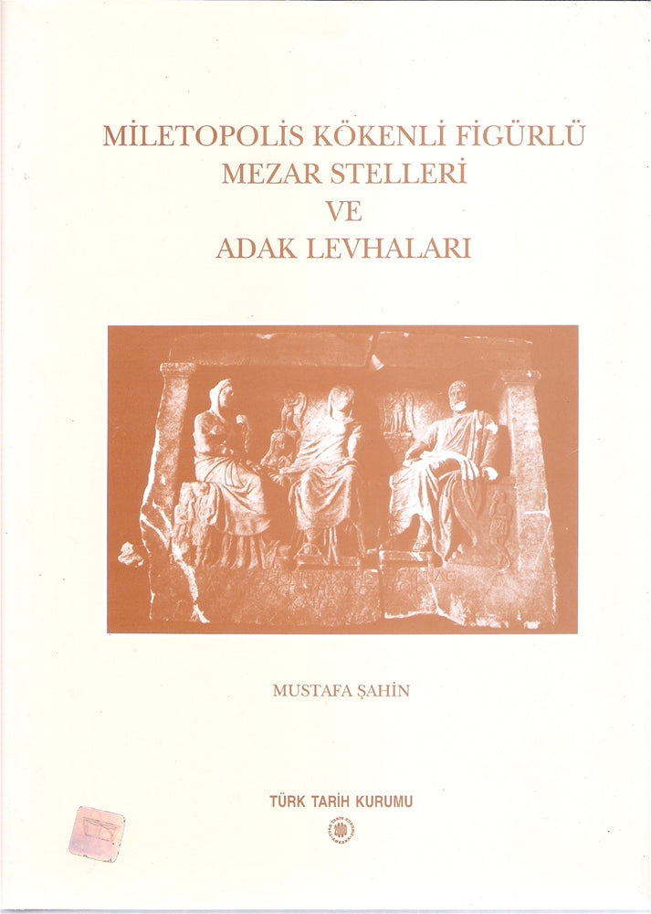 Miletopolis Kökenli Figürlü Mezar Stelleri ve Adak Levhaları