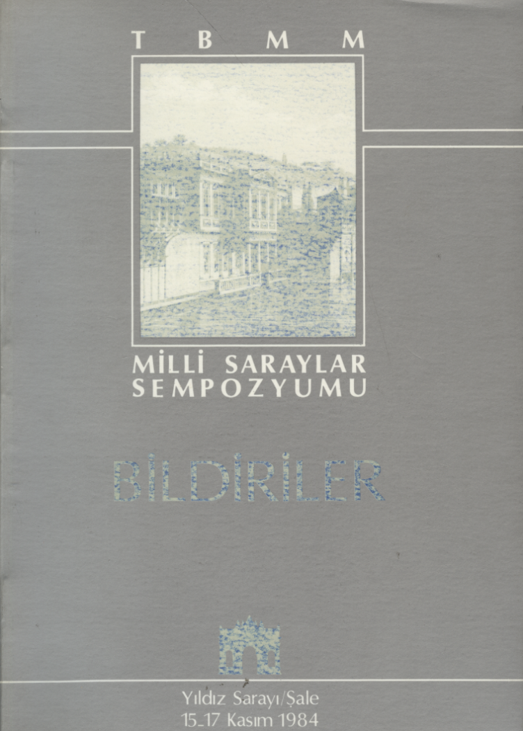 TBMM Milli Saraylar Sempozyumu 15-17 Kasım 1984-Bildiriler Kitabı