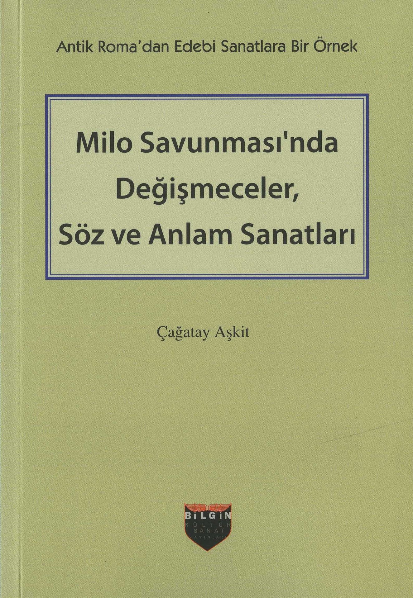 Antik Romadan Edebi Sanatlara Bir Örnek Milo Savunmasında Değişmeceler Söz ve Anlam Sanatları