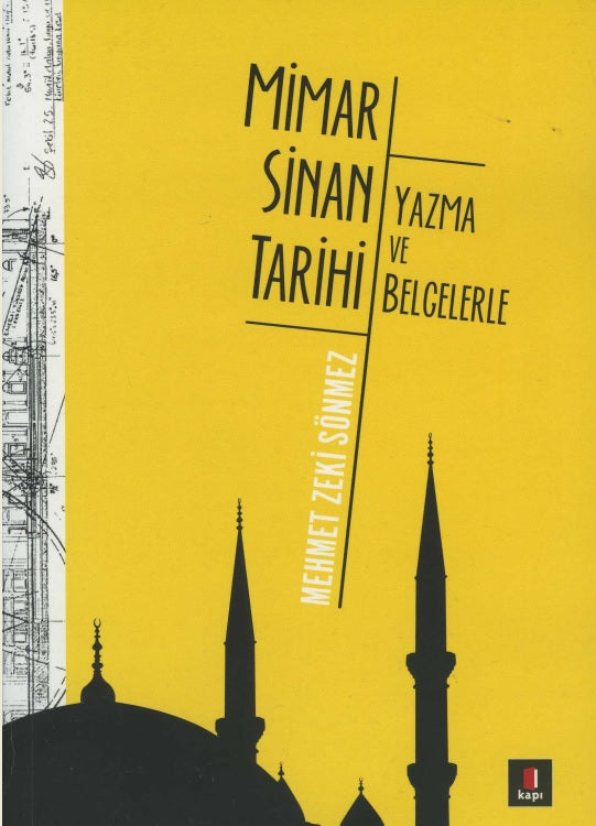 Mimar Sinan Tarihi : Yazma ve Belgelerle