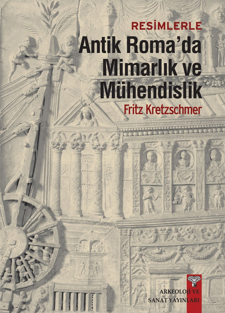 Resimlerle Antik Roma'da Mimarlık ve Mühendislik