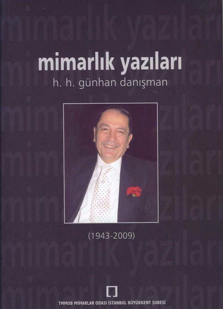 Mimarlık Yazıları H.H.Günhan Danışman (1943-2009)