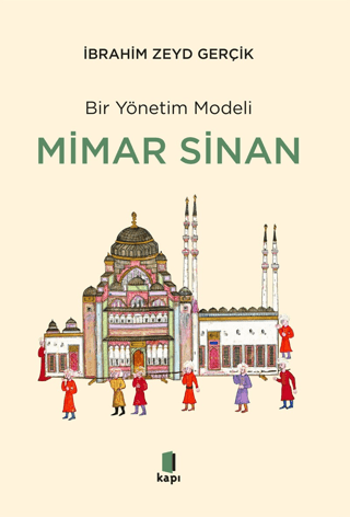 Mimar Sinan Bir Yönetim Modeli