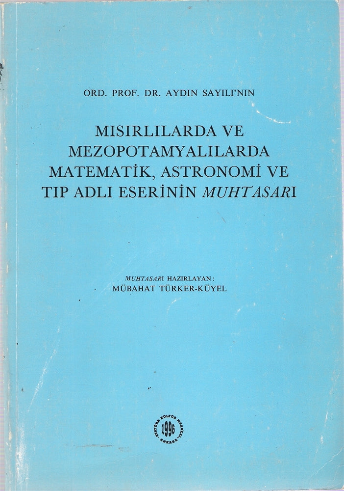 Mısırlılarda ve Mezopotamyalılarda Matematik, Astronomi ve Tıp Adlı Eserinin Muhtasarı