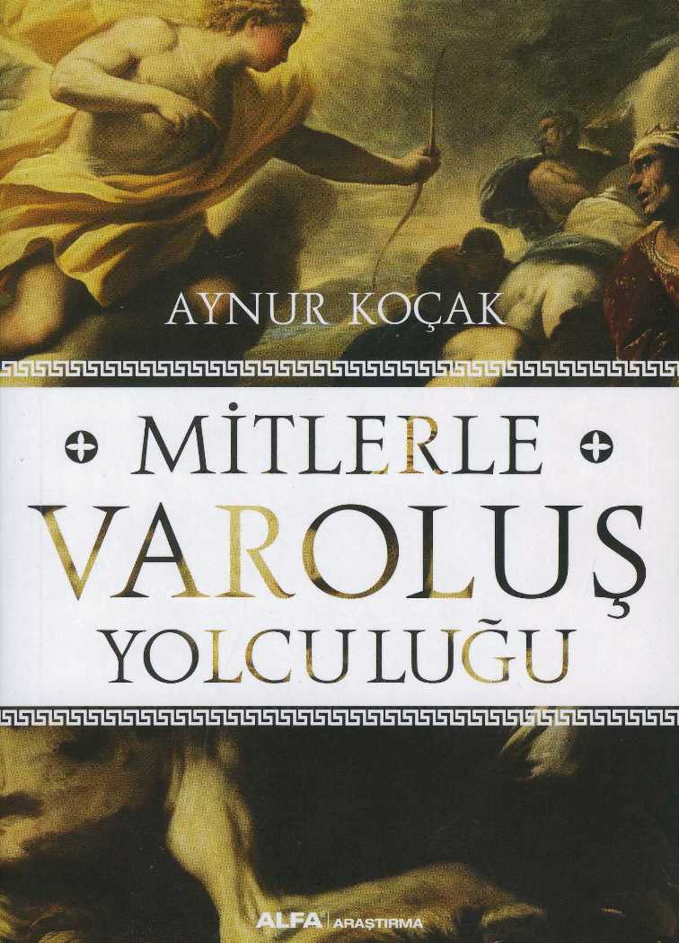 Mitlerle Varoluş Yolculuğu