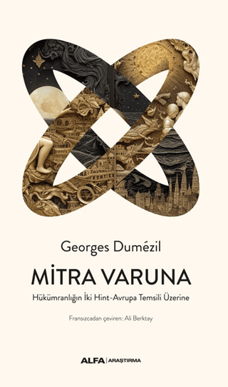Mitra Varuna - Hükümranlığın İki Hint-Avrupa Temsili Üzerine