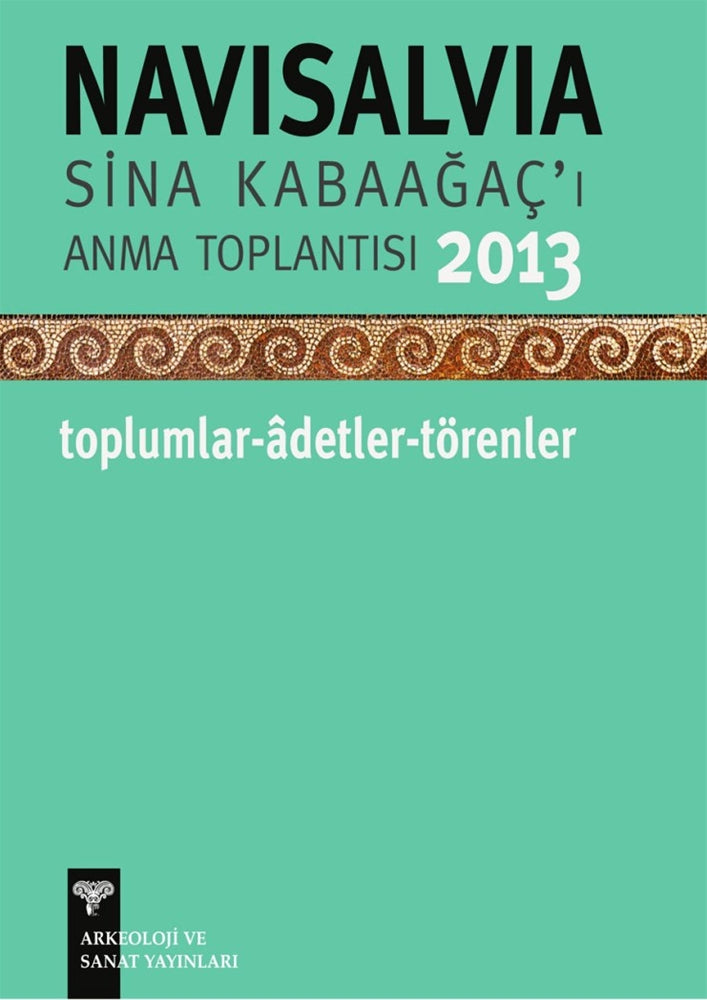 NaviSalvia - Sina Kabaağaç'ı Anma Toplantısı- 2013/Toplumlar, Adetler, Törenler
