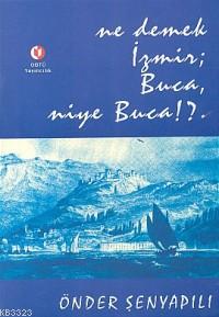 Ne Demek İzmir; Buca Niye Buca?