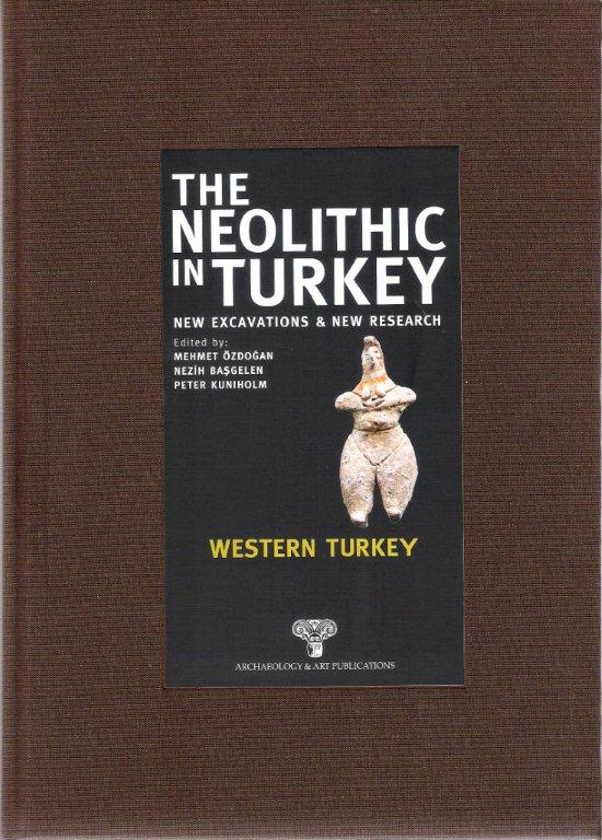 The Neolithic in Turkey - Western Turkey / Volume 4 - Paperback -