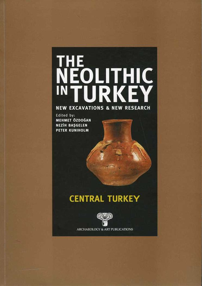 The Neolithic in Turkey - Central Turkey / Volume 3 - Paperback -