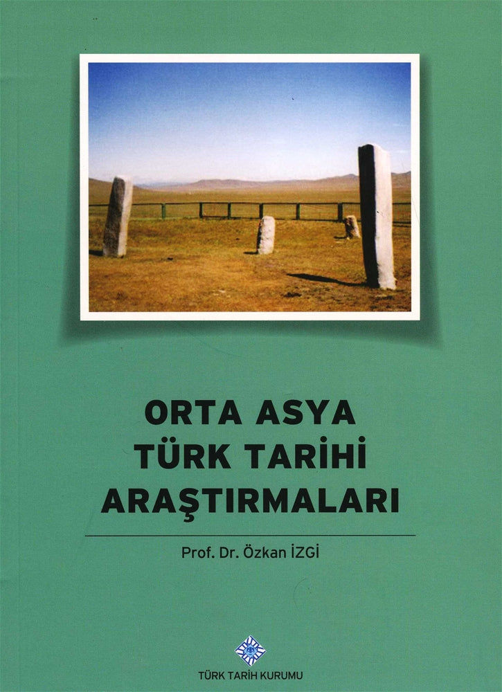 Orta Asya Türk Tarihi Araştırmaları
