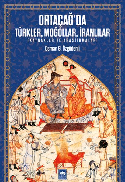 Ortacağ'da Türkler Moğollar İranlılar