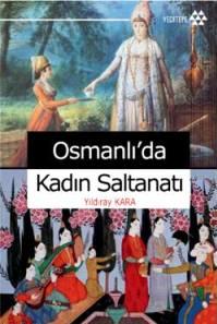 Osmanlı'da Kadın Saltanatı