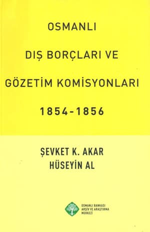 Osmanlı Dış Borçları ve Gözetim Komisyonları (1854-1856)