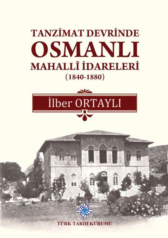 Tanzimat Devrinde Osmanlı Mahalli İdareleri (1840-1880)