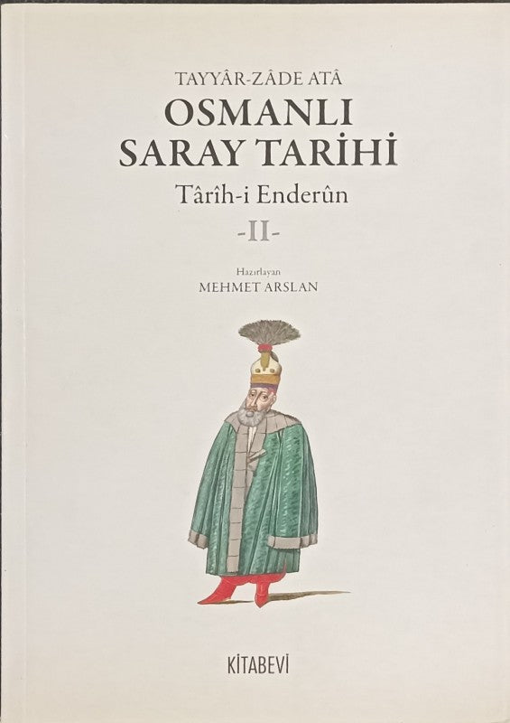 Osmanlı Saray Tarihi - Tarih i Enderun (5 Cilt) 3