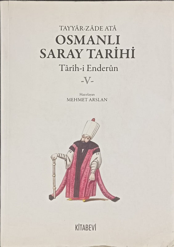 Osmanlı Saray Tarihi - Tarih i Enderun (5 Cilt) 6