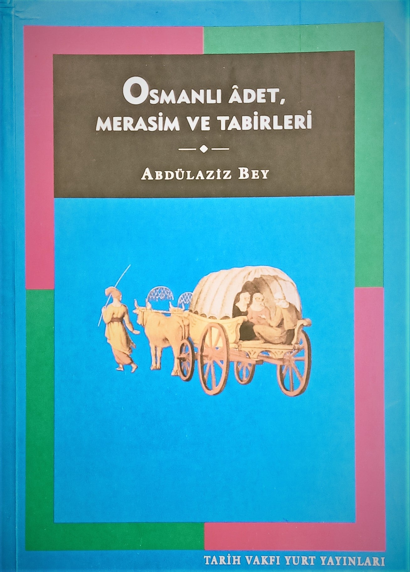 Osmanlı Adet, Merasim ve Tabirleri