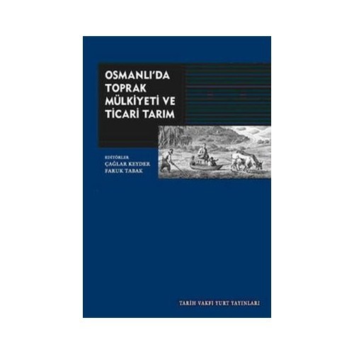 Osmanlıda Toprak Mülkiyeti ve Ticari Tarım