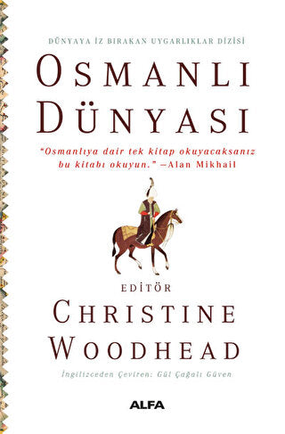 Osmanlı Dünyası - “Osmanlıya dair tek kitap okuyacaksanız bu kitabı okuyun.” - Alan Mikhail