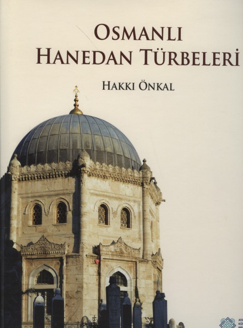 Osmanlı Hanedan Türbeleri