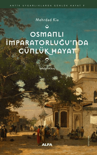 Osmanlı İmparatorluğu’nda Günlük Hayat