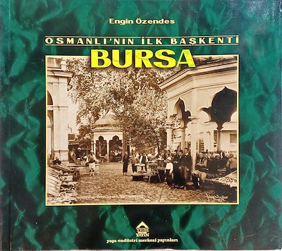 Osmanlı'nın İlk Başkenti BURSA