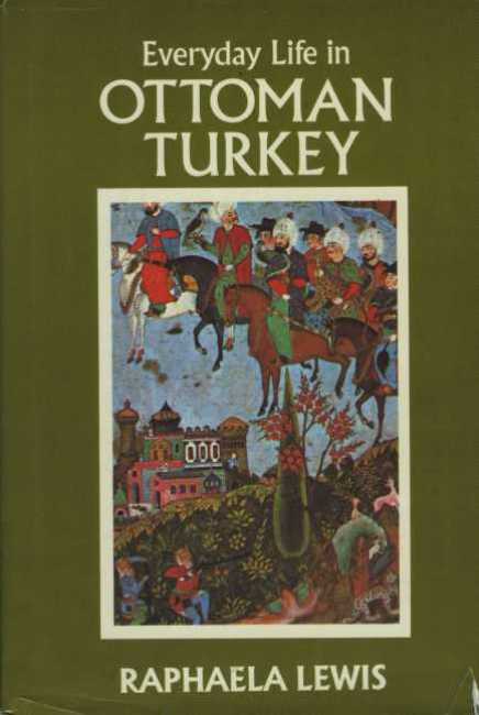 Everday Life in Ottoman Turkey