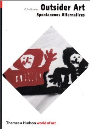 Outsider Art - Spontaneous Alternatives
